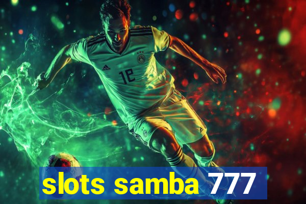 slots samba 777